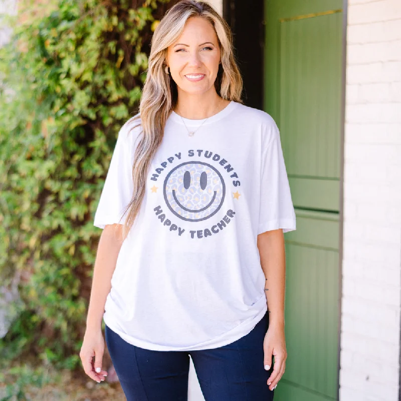 One Click Away from Big Savings!Happy Students Make Happy Teachers Tee, White